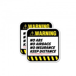 Warning! No ABS No airbags No Insurance - funny car sticker - 8.5 cm * 8.5 cm - 2 pieces